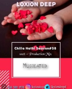 Loxion Deep, Chilla Nathi Session Vol. 38, 100% Production Mix, mp3, download, datafilehost, toxicwap, fakaza, House Music, Amapiano, Amapiano 2021, Amapiano Mix, Amapiano Music