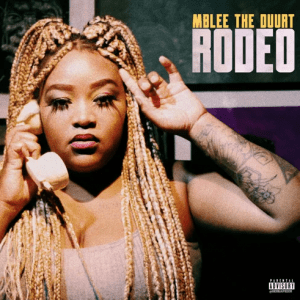Mblee The Duurt, Rodeo, download ,zip, zippyshare, fakaza, EP, datafilehost, album, Hiphop, Hip hop music, Hip Hop Songs, Hip Hop Mix, Hip Hop, Rap, Rap Music