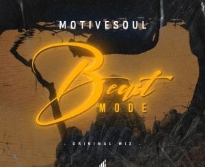 Motivesoul, Beast Mode, Original Mix, mp3, download, datafilehost, toxicwap, fakaza, Afro House, Afro House 2021, Afro House Mix, Afro House Music, Afro Tech, House Music