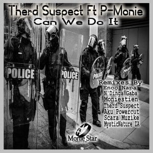 Therd Suspect, P-Monie, Can We Do It, Enoo Napa Remix, mp3, download, datafilehost, toxicwap, fakaza, Deep House Mix, Deep House, Deep House Music, Deep Tech, Afro Deep Tech, House Music