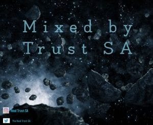 Trust SA, Trustified Deep Tempo Vol. 2, mp3, download, datafilehost, toxicwap, fakaza, Afro House, Afro House 2021, Afro House Mix, Afro House Music, Afro Tech, House Music
