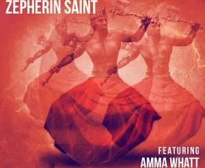 Zepherin Saint, Amma Whatt, Nikki Powerhouse, Omo Chango, download ,zip, zippyshare, fakaza, EP, datafilehost, album, Afro House, Afro House 2021, Afro House Mix, Afro House Music, Afro Tech, House Music, Soulful House Mix, Soulful House, Soulful House Music, House Music