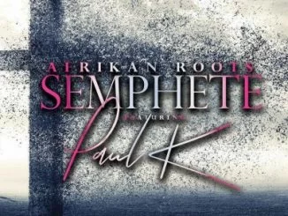 Afrikan Roots, Semphete, Paul K, mp3, download, datafilehost, toxicwap, fakaza, Afro House, Afro House 2021, Afro House Mix, Afro House Music, Afro Tech, House Music