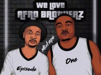 Afro Brotherz, We Love Afro Brotherz Vol. 1, mp3, download, datafilehost, toxicwap, fakaza, Afro House, Afro House 2021, Afro House Mix, Afro House Music, Afro Tech, House Music