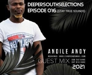 AndileAndy, DSS Episode 016, Guest Mix, mp3, download, datafilehost, toxicwap, fakaza, Deep House Mix, Deep House, Deep House Music, Deep Tech, Afro Deep Tech, House Music