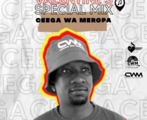 Ceega, Valentine Special Mix 2021, Love Lives Here, mp3, download, datafilehost, toxicwap, fakaza, House Music, Amapiano, Amapiano 2021, Amapiano Mix, Amapiano Music