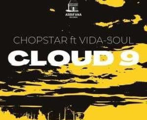 Chopstar, Cloud 9, Vida-Soul, Original Mix, mp3, download, datafilehost, toxicwap, fakaza, Afro House, Afro House 2021, Afro House Mix, Afro House Music, Afro Tech, House Music