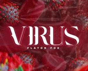 DJ Flaton Fox, Virus, Original Mix, mp3, download, datafilehost, toxicwap, fakaza, Afro House, Afro House 2021, Afro House Mix, Afro House Music, Afro Tech, House Music