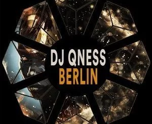 DJ Qness, Berlin, Original Mix, mp3, download, datafilehost, toxicwap, fakaza, Afro House, Afro House 2021, Afro House Mix, Afro House Music, Afro Tech, House Music