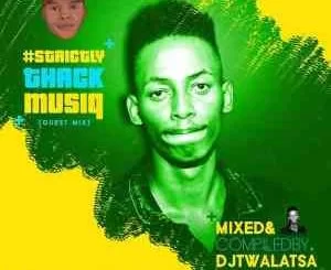 DJtwalatsa, StrictlyThackMusiQ, Guest Mix, mp3, download, datafilehost, toxicwap, fakaza, Afro House, Afro House 2021, Afro House Mix, Afro House Music, Afro Tech, House Music