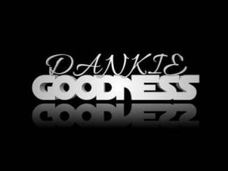Dankie Goodness, Goodness Package, download ,zip, zippyshare, fakaza, EP, datafilehost, album, Gqom Beats, Gqom Songs, Gqom Music, Gqom Mix, House Music