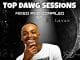Dj Lavas, Amapiano Top Dawg Sessions, mp3, download, datafilehost, toxicwap, fakaza, House Music, Amapiano, Amapiano 2021, Amapiano Mix, Amapiano Music