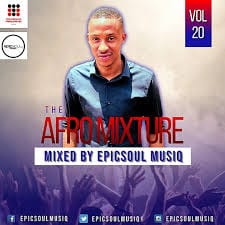 EpicSoul MusiQ, The Afro Mixture Vol 20, mp3, download, datafilehost, toxicwap, fakaza, Afro House, Afro House 2021, Afro House Mix, Afro House Music, Afro Tech, House Music