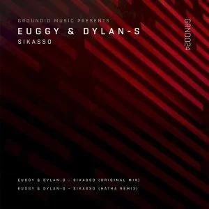 Euggy, Dylan-S, Sikasso, download ,zip, zippyshare, fakaza, EP, datafilehost, album, Deep House Mix, Deep House, Deep House Music, Deep Tech, Afro Deep Tech, House Music