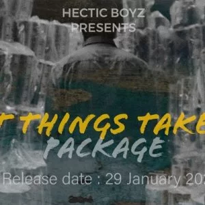 Hectic Boyz, Great Things Take Time Package, download ,zip, zippyshare, fakaza, EP, datafilehost, album, Gqom Beats, Gqom Songs, Gqom Music, Gqom Mix, House Music