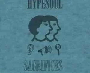Hypesoul, Sacrifices, Original Mix, mp3, download, datafilehost, toxicwap, fakaza, Afro House, Afro House 2021, Afro House Mix, Afro House Music, Afro Tech, House Music