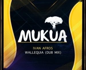 Ivan Afro5, Wallequia, Dub Mix, mp3, download, datafilehost, toxicwap, fakaza, Afro House, Afro House 2021, Afro House Mix, Afro House Music, Afro Tech, House Music