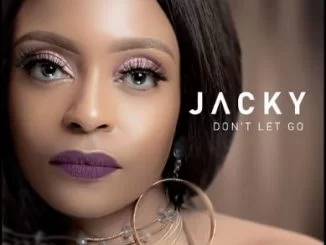 Jacky, Dont Let Go, download ,zip, zippyshare, fakaza, EP, datafilehost, album, Afro House, Afro House 2020, Afro House Mix, Afro House Music, Afro Tech, House Music