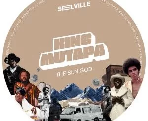 King Mutapa, The Sun God, download ,zip, zippyshare, fakaza, EP, datafilehost, album, Deep House Mix, Deep House, Deep House Music, Deep Tech, Afro Deep Tech, House Music