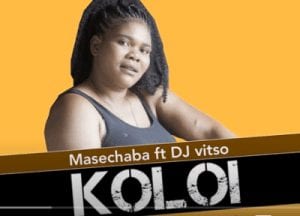 Masechaba, Koloi, DJ Vitso, mp3, download, datafilehost, toxicwap, fakaza, House Music, Amapiano, Amapiano 2021, Amapiano Mix, Amapiano Music