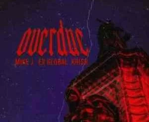 Mike J, Ex Global, Krish, Overdue, mp3, download, datafilehost, toxicwap, fakaza, Hiphop, Hip hop music, Hip Hop Songs, Hip Hop Mix, Hip Hop, Rap, Rap Music