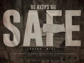 Mlindos, Dustinho, He Keeps Me Saf, Retro Mix, Chymamusique, mp3, download, datafilehost, toxicwap, fakaza, Deep House Mix, Deep House, Deep House Music, Deep Tech, Afro Deep Tech, House Music