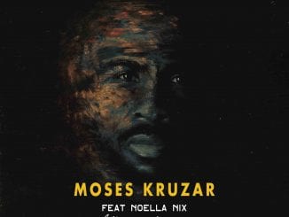 Moses Kruzar, All your Lovin, Noella Nix, mp3, download, datafilehost, toxicwap, fakaza, Afro House, Afro House 2020, Afro House Mix, Afro House Music, Afro Tech, House Music