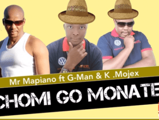 Mr Mapiano, Chomi go Monate, G-Man, K.Mojex, Original Mix, mp3, download, datafilehost, toxicwap, fakaza, House Music, Amapiano, Amapiano 2021, Amapiano Mix, Amapiano Music
