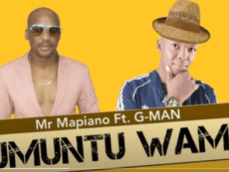 Mr Mapiano, Umuntu Wami, G-Man, mp3, download, datafilehost, toxicwap, fakaza, House Music, Amapiano, Amapiano 2021, Amapiano Mix, Amapiano Music