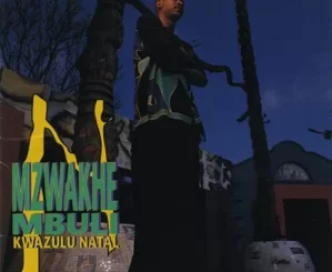 Mzwakhe Mbuli, Kwazulu Natal, download ,zip, zippyshare, fakaza, EP, datafilehost, album, Kwaito Songs, Kwaito, Kwaito Mix, Kwaito Music, Kwaito Classics