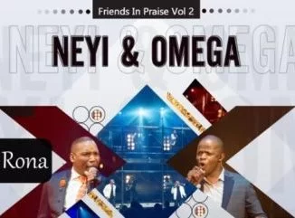 Neyi Zimu, Omega Khunou, Dula Le Rona, Friends In Praise, mp3, download, datafilehost, toxicwap, fakaza, Gospel Songs, Gospel, Gospel Music, Christian Music, Christian Songs