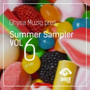 Ohyea Muziq, Summer Sampler Vol. 6, download ,zip, zippyshare, fakaza, EP, datafilehost, album, Afro House, Afro House 2021, Afro House Mix, Afro House Music, Afro Tech, House Music