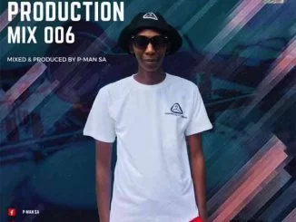 P-Man SA, Production Mix 006, mp3, download, datafilehost, toxicwap, fakaza, House Music, Amapiano, Amapiano 2021, Amapiano Mix, Amapiano Music