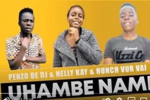 Penzo De Dj, Nelly Kay, Hunch Vur Vai, Uhambe Nami, mp3, download, datafilehost, toxicwap, fakaza, Afro House, Afro House 2021, Afro House Mix, Afro House Music, Afro Tech, House Music