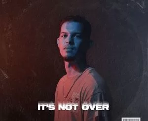 Pierre Johnson, It’s Not Over, Original Mix, mp3, download, datafilehost, toxicwap, fakaza, Deep House Mix, Deep House, Deep House Music, Deep Tech, Afro Deep Tech, House Music