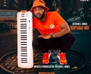 Record L Jones, Piano Exclusive Experience Vol. 2 Mix, mp3, download, datafilehost, toxicwap, fakaza, House Music, Amapiano, Amapiano 2021, Amapiano Mix, Amapiano Music