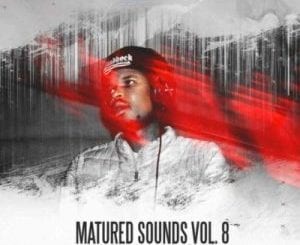 Sushi Da Deejay, Maturedsounds Vol. 8 Mix, mp3, download, datafilehost, toxicwap, fakaza, House Music, Amapiano, Amapiano 2021, Amapiano Mix, Amapiano Music