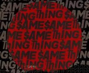 TNT Kenya, Same Thing, Tellaman, mp3, download, datafilehost, toxicwap, fakaza, House Music, Amapiano, Amapiano 2021, Amapiano Mix, Amapiano Music