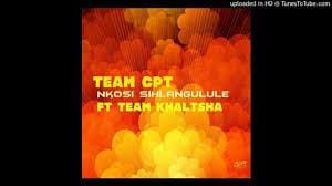 Team CPT, Nkosi Sihlangule, Team Khaltsha, mp3, download, datafilehost, toxicwap, fakaza, Gqom Beats, Gqom Songs, Gqom Music, Gqom Mix, House Music