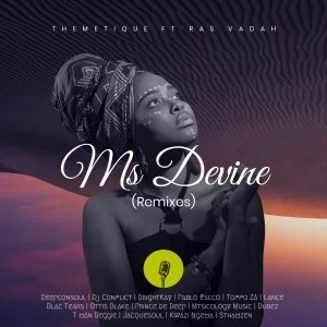 Themetique, Ras Vadah, Ms Devine, Remixes, download ,zip, zippyshare, fakaza, EP, datafilehost, album, Soulful House Mix, Soulful House, Soulful House Music, House Music