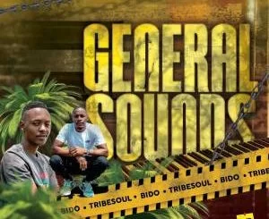 Tribesoul, Bido Vega, General Sounds, download ,zip, zippyshare, fakaza, EP, datafilehost, album, House Music, Amapiano, Amapiano 2021, Amapiano Mix, Amapiano Music