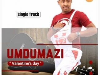 Umdumazi, Valentine’s day, mp3, download, datafilehost, toxicwap, fakaza, Maskandi Songs, Maskandi, Maskandi Mix, Maskandi Music, Maskandi Classics