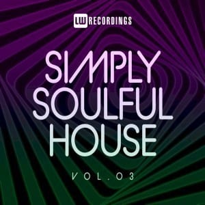 VA, Simply Soulful House, 03, download ,zip, zippyshare, fakaza, EP, datafilehost, album, Soulful House Mix, Soulful House, Soulful House Music, House Music