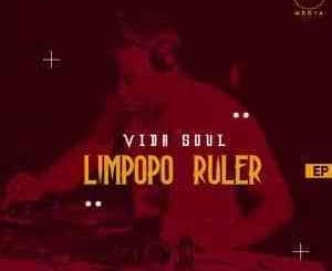 Vida-Soul, Limpopo Ruler, download ,zip, zippyshare, fakaza, EP, datafilehost, album, Afro House, Afro House 2021, Afro House Mix, Afro House Music, Afro Tech, House Music