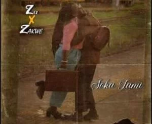 Ze2, Soka Lami, Zakwe, mp3, download, datafilehost, toxicwap, fakaza, Hiphop, Hip hop music, Hip Hop Songs, Hip Hop Mix, Hip Hop, Rap, Rap Music