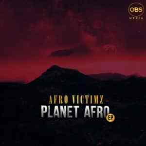 Afro Victimz, Planet Afro, download ,zip, zippyshare, fakaza, EP, datafilehost, album, Afro House, Afro House 2021, Afro House Mix, Afro House Music, Afro Tech, House Music