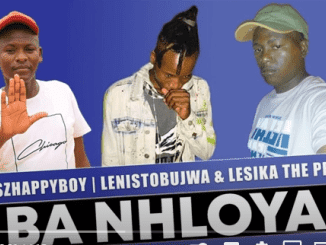 Boszhappyboy, Ba Nhloya, Lenistobujwa, Lesika The Pro, mp3, download, datafilehost, toxicwap, fakaza, Afro House, Afro House 2021, Afro House Mix, Afro House Music, Afro Tech, House Music