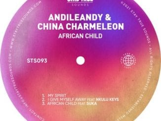 China Charmeleon, Andileany, African Child, download ,zip, zippyshare, fakaza, EP, datafilehost, album, Deep House Mix, Deep House, Deep House Music, Deep Tech, Afro Deep Tech, House Music