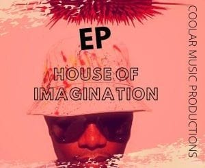 Coolar,House of Imagination, download ,zip, zippyshare, fakaza, EP, datafilehost, album, Deep House Mix, Deep House, Deep House Music, Deep Tech, Afro Deep Tech, House Music