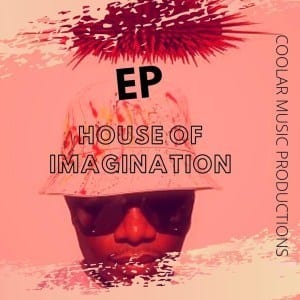 Coolar,House of Imagination, download ,zip, zippyshare, fakaza, EP, datafilehost, album, Deep House Mix, Deep House, Deep House Music, Deep Tech, Afro Deep Tech, House Music